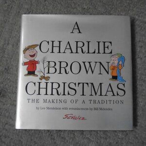 Hard Cover Book A Charlie Brown Christmas The Making Of A tradition